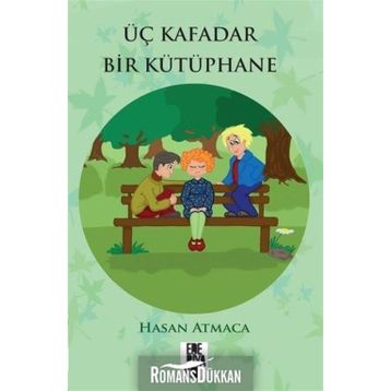 Üç Kafadar Bir Kütüphane - Hasan Atmaca
