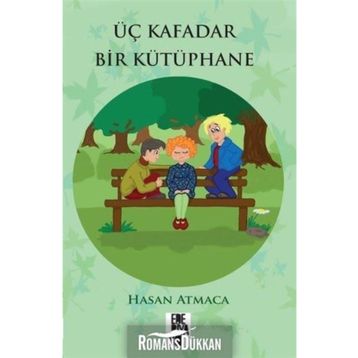Üç Kafadar Bir Kütüphane - Hasan Atmaca