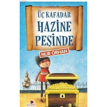 Üç Kafadar Hazine Peşinde - Nur Orhan