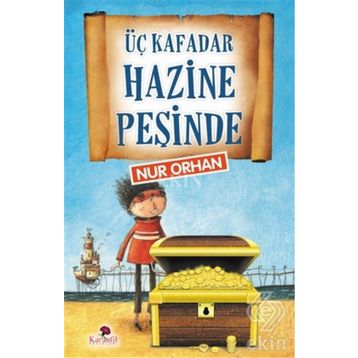 Üç Kafadar Hazine Peşinde - Nur Orhan
