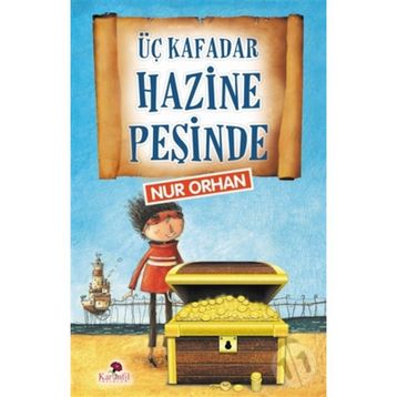 Üç Kafadar Hazine Peşinde - Nur Orhan