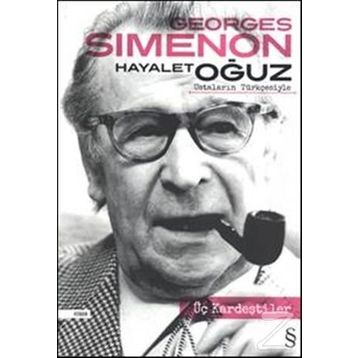 Üç Kardeştiler - Georges Simenon Oğuz Alplaçin