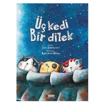Üç Kedi Bir Dilek - Sara Şahinkanat