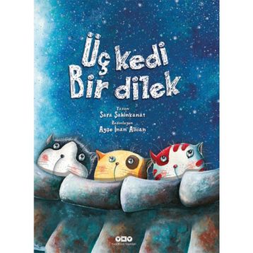 Üç Kedi Bir Dilek - Sara Şahinkanat