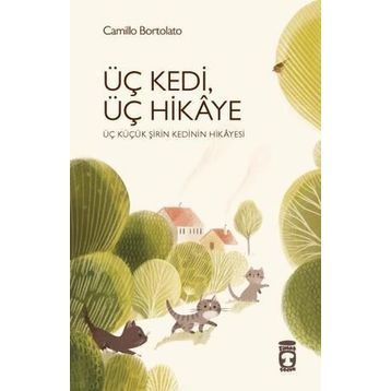 Üç Kedi Üç Hikaye - Camillo Bortolato