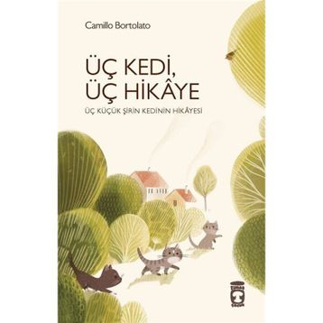 Üç Kedi Üç Hikaye - Camillo Bortolato
