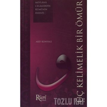 ÜÇ KELIMELIK BIR ÖMÜR - ARIF KONYALI