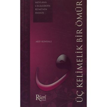 ÜÇ KELIMELIK BIR ÖMÜR - ARIF KONYALI