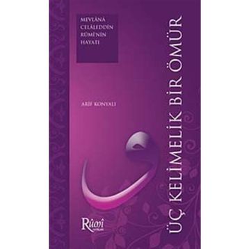 ÜÇ KELIMELIK BIR ÖMÜR - ARIF KONYALI