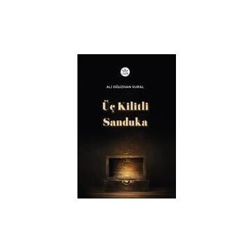 Üç Kilitli Sanduka - Ali Oğuzhan Vural