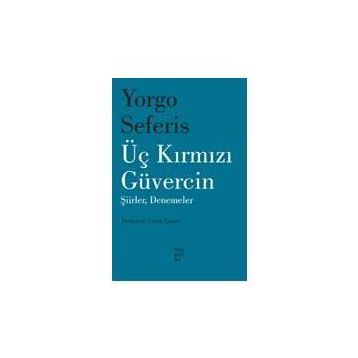 Üç Kırmızı Güvercin - Yorgo Seferis
