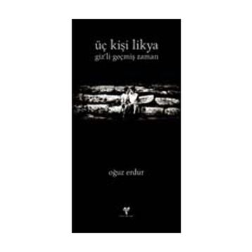 Üç Kişi Likya - Oğuz Erdur