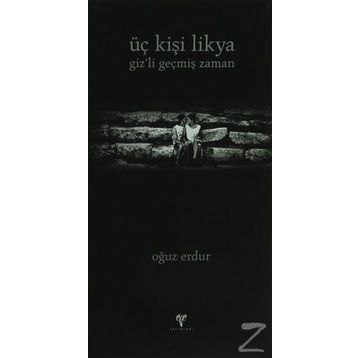 Üç Kişi Likya - Oğuz Erdur