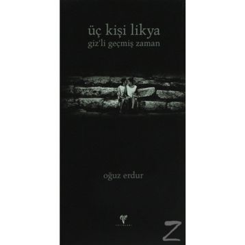 Üç Kişi Likya - Oğuz Erdur