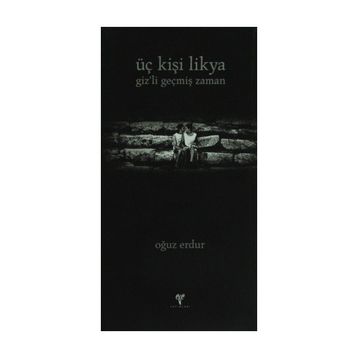 Üç Kişi Likya - Oğuz Erdur