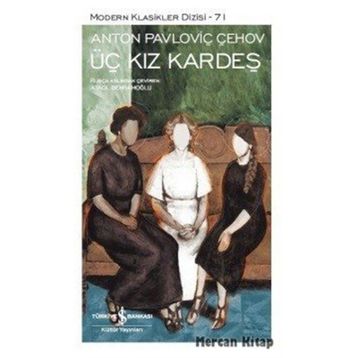 ÜÇ KIZKARDEŞ - ANTON ÇEHOV