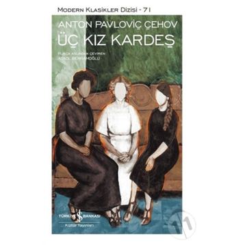 ÜÇ KIZKARDEŞ - ANTON ÇEHOV