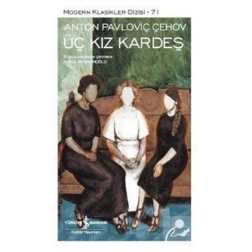 ÜÇ KIZKARDEŞ - ANTON ÇEHOV