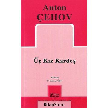 ÜÇ KIZKARDEŞ - ANTON PAVLOVİÇ ÇEHOV