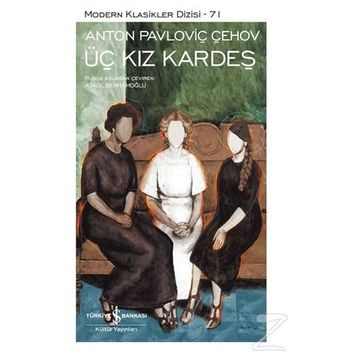 ÜÇ KIZKARDEŞ - ANTON PAVLOVİÇ ÇEHOV