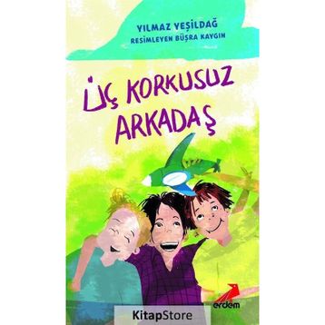 Üç Korkusuz Arkadaş - Yılmaz Yeşildağ