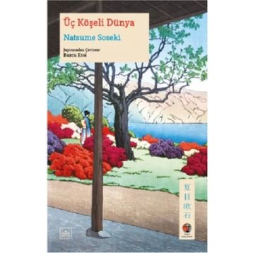 Üç Köşeli Dünya - Natsume Soseki