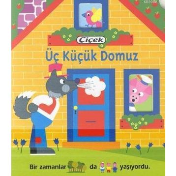 ÜÇ KÜÇÜK DOMUZ - GENEL