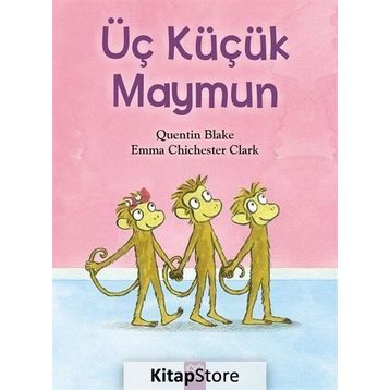 Üç Küçük Maymun - Emma Chichester Clark