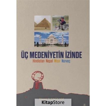 Üç Medeniyetin İzinde - Hasan Sağlam
