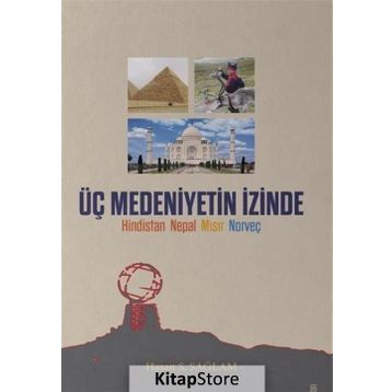 Üç Medeniyetin İzinde - Hasan Sağlam