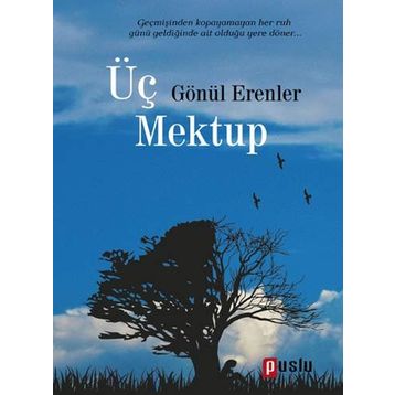 Üç Mektup - Gönül Erenler