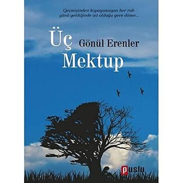 Üç Mektup - Gönül Erenler