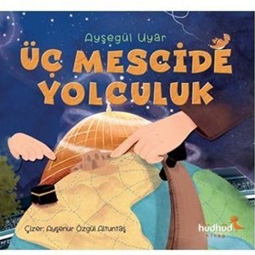 Üç Mescide Yolculuk - Ayşegül Uyar