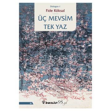 Üç Mevsim Tek Yaz - Fide Köksal