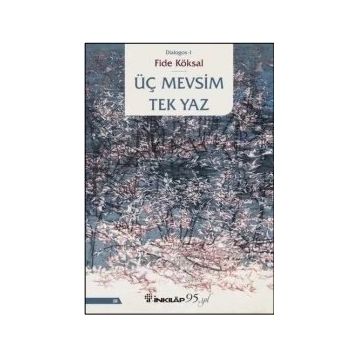Üç Mevsim Tek Yaz - Fide Köksal