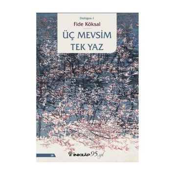 Üç Mevsim Tek Yaz - Fide Köksal