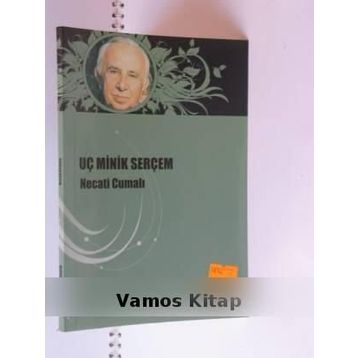 Uç Minik Serçem - Necati Cumalı
