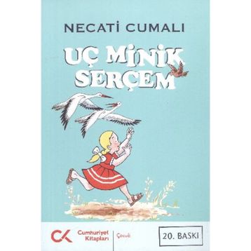 Uç Minik Serçem - Necati Cumalı