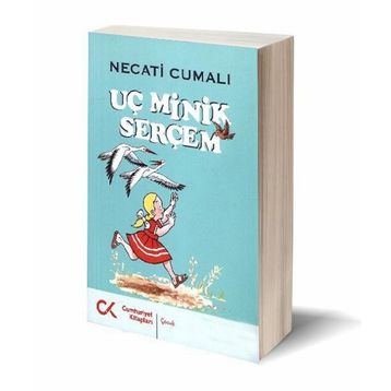 Uç Minik Serçem - Necati Cumalı