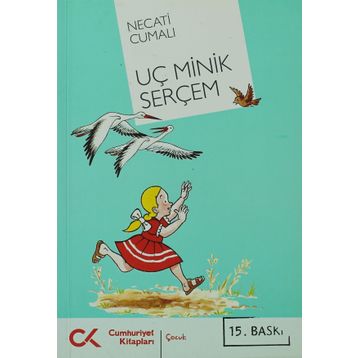 Uç Minik Serçem - Necati Cumalı