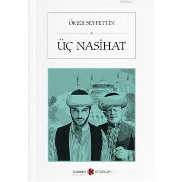 Üç Nasihat - Ömer Seyfeddin