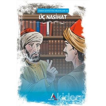 ÜÇ NASIHAT - ÖMER SEYFETTIN