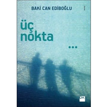 Üç Nokta - Baki Can Ediboğlu