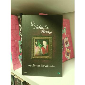 ÜÇ NOKTALAR SARAYI - BERRIN KARAKAŞ