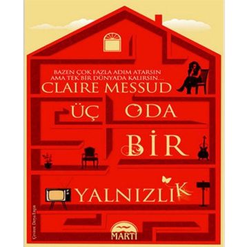 Üç Oda Bir Yalnızlık - Claire Messud