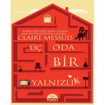 Üç Oda Bir Yalnızlık - Claire Messud