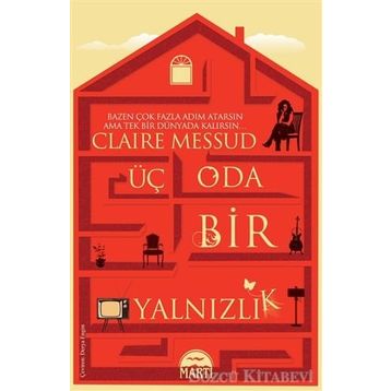 Üç Oda Bir Yalnızlık - Claire Messud