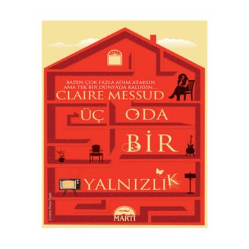 Üç Oda Bir Yalnızlık - Claire Messud