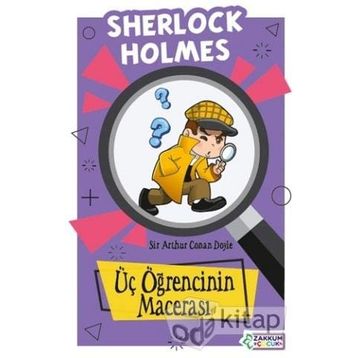 Üç Öğrencinin Macerası - Sir Arthur Conan Doyle