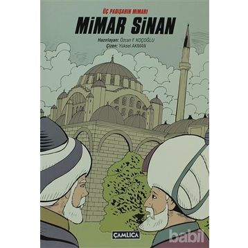 ÜÇ PADİŞAHIN MİMARI MIMAR SINAN - ÖZCAN F. KOÇOĞLU